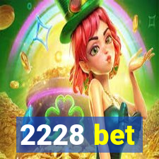 2228 bet